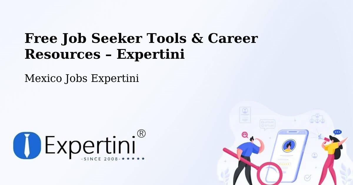 Free Job Seeker Tools & Career Resources – Cuquío - Cuquío, Mexico Jobs Expertini