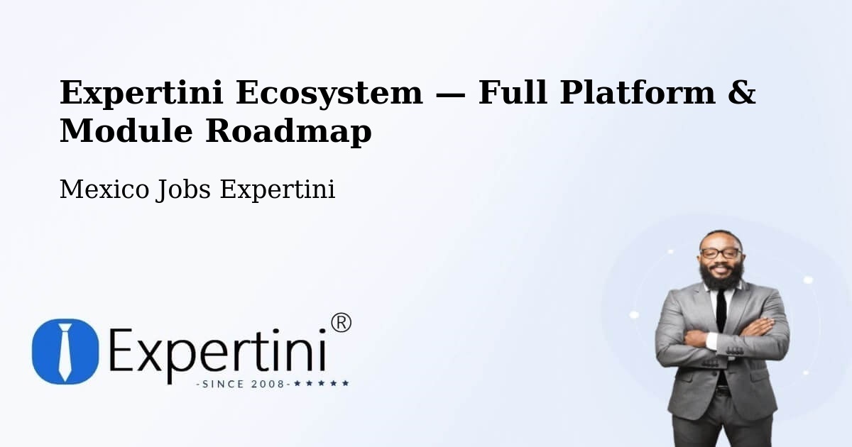 Expertini Ecosystem — Full Platform & Module Roadmap – Cuquío