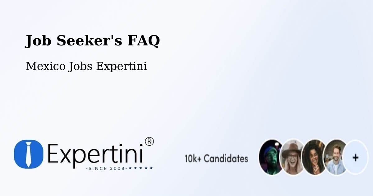 Job Seeker FAQ – Cuquío - Mexico Jobs Expertini