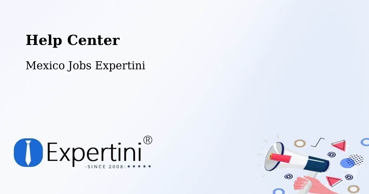 Help Center – Cuquío - Mexico Jobs Expertini