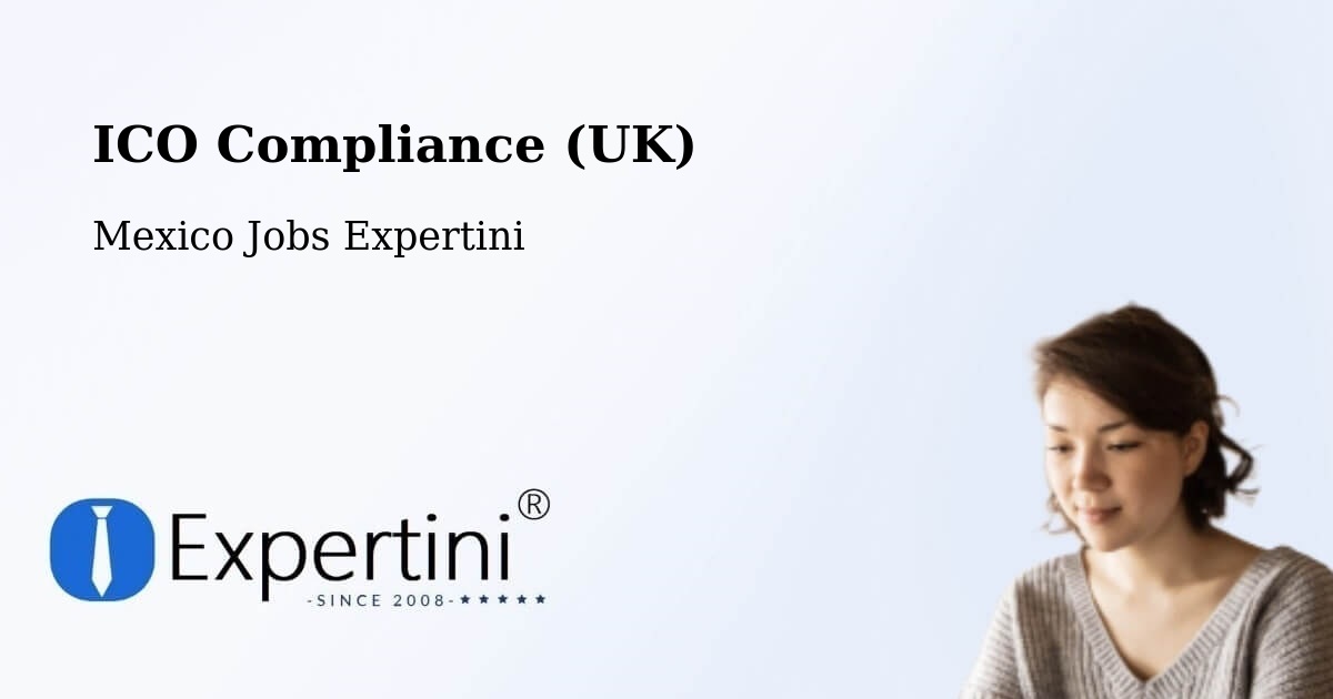 UK Data Protection & ICO Compliance – Cuquío - Mexico Jobs Expertini