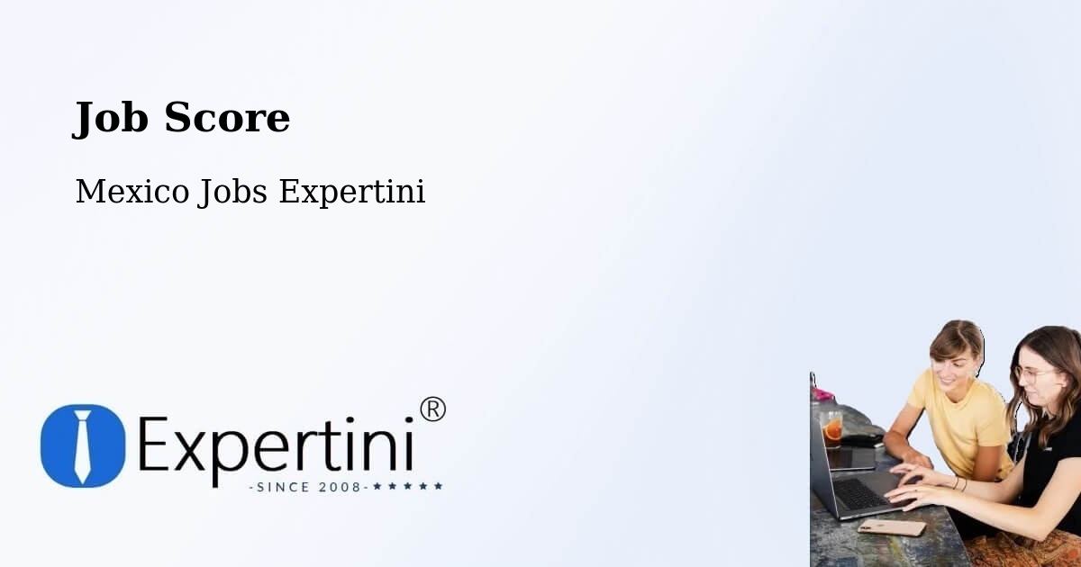 Job Score & Job Description Score Tool – Cuquío - Mexico Jobs Expertini