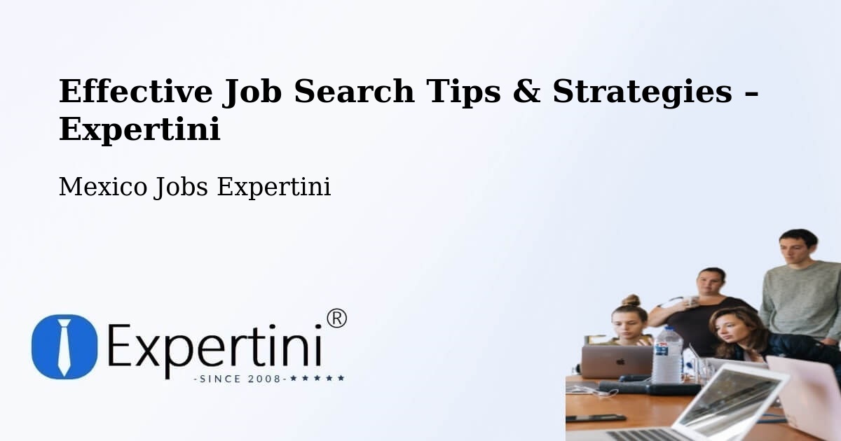 Job Search Tips & Strategies for Job Seekers – Cuquío - Cuquío, Mexico Jobs Expertini