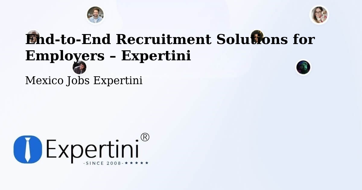 Recruitment Solutions for Employers – Cuquío - Cuquío, Mexico Jobs Expertini