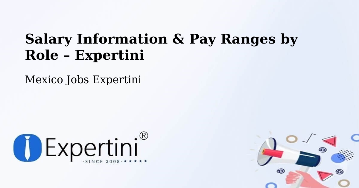 Salary Information & Pay Ranges – Cuquío - Cuquío, Mexico Jobs Expertini